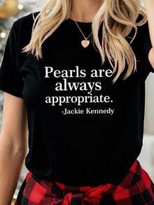 Plus-Size Printed Black T-Shirt. The Front Features The Simple White Text "Pearls Always Fit," Reportedly A Quote From Jacqueline Kennedy. Graphic T-Shirt, Casual And Comfortable Everyday Top.Womens Tops,Festival Outfits For Women,Valentine's Day Top,Valentine Outfits For Women,Vacation Outfits Women,Valentines Day Outfit, Gras Outfit Women,Office Outfits For Women - Black - View 4