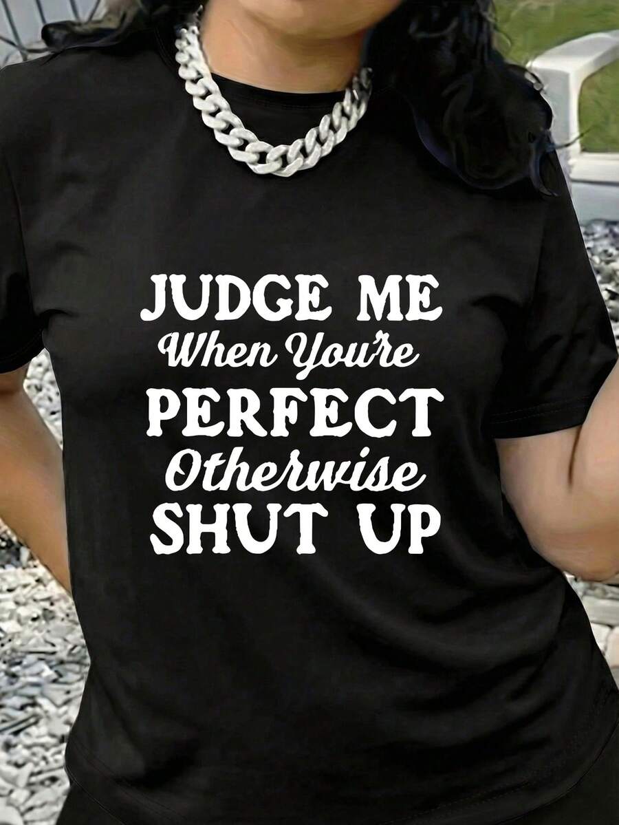 大码“完美时才评判我，否则闭嘴”个性化态度标语文字设计图案T恤，休闲舒适日常穿着 - 黑色 - 查看 1
