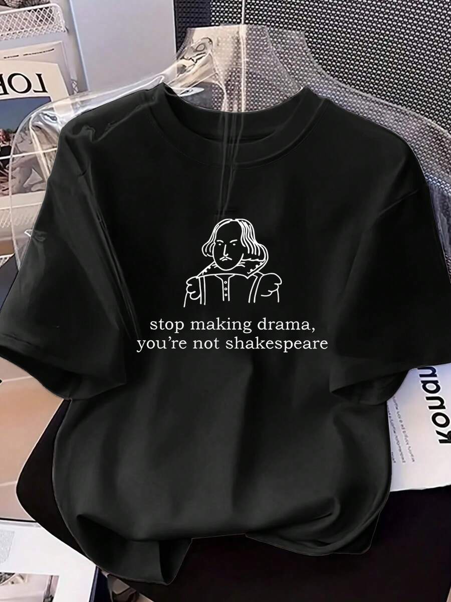 2025新款女士趣味标语T恤 - “别再制造戏剧性事件了，你又不是”图案T恤，休闲户外黑色夏季款 - 黑色 - 查看 1