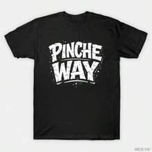 Camiseta de Signo Divertido de Lengaje Mexicano PInche Way para Hombres y Mujeres 100% Algodón Camisetas de Manga Corta 1231-2 - Negro - Ver 1