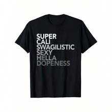 Men'S & Women'S Funny Slogan T-Shirt - Super Cali Swaglicious Hella Doppeness Bold White Print On Black, All-Season Comfort Round Neck Casual & Gym Wear, Unisex Statement Top For Parties, Beach, Everyday Outfits - Funny Gift For Men And Women - Black - View 1
