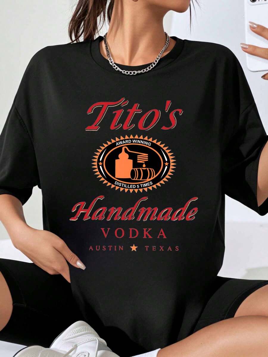 Titos Handmade Vodka Austin Texas Award Winning Distilled 5 Times T Shirt Black Oversized Casual Top For Women Men Unisex Fashion Gift For Party Drinking Events - Black - View 1