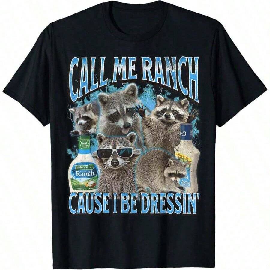 Call Me Ranch Cause I Be Dressin Funny Raccoon Meme Bootleg Unisex-Adults T-Shirt - màu đen - Xem 1