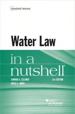 Pre-Owned Water Law In A Nutshell (Paperback) By Sandra B. Zellmer, Adell L. Amos - Single Book - View 1