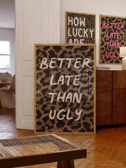 1pc Frameless White Text On Leopard Print Background Wall Art - 'Better Late Than Ugly' Humorous Quote, Girly Vintage Dorm Decor For Bedroom Office Classroom, Modern Wall Art & Best Gift Choice