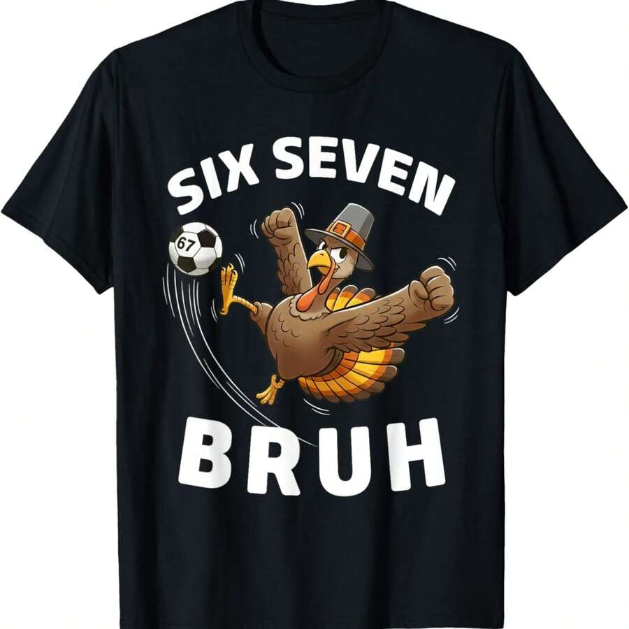 Turkey Soccer 67 Six Seven Meme Funny Bruh Humor Design T-Shirt - Black - View 1