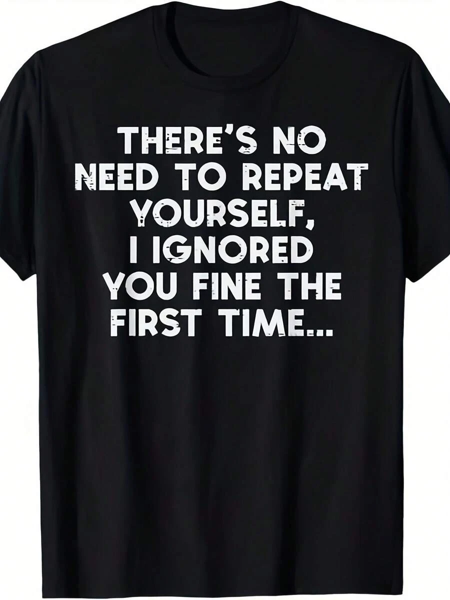 "No Need To Repeat Yourself I Ignored You" Funny Saying T-Shirt For Men & Women - Retro Sarcastic Humor Graphic Tee, Comfortable Casual Round Neck Short Sleeve Shirt With Statement Print, Casual Attire - 黑色 - 查看 1