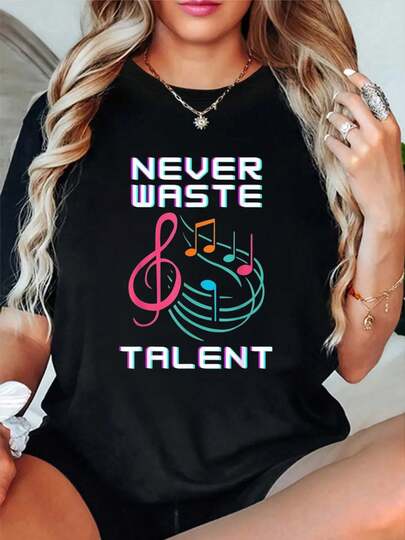 100% Cotton Never Waste Musical Talent Music Lover T-Shirt Short Sleeve Round Neck Casual Top For Summer & Spring, Women's Men's Graphic Tee