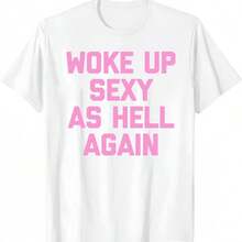 Women Plus Size Clothes Men Graphic T Shirt Woke Up Sexy As Hell Again T-Shirt Funny Saying Sarcastic T-Shirt,Made In USA Women's Shirts,Hoodie And Sweatshirt For Autumn And Winter,230g Water-Washed Round-Neck Casual Summer T-Shirt - 白色1 - 查看 1