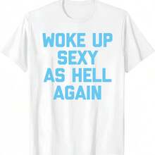 Women Plus Size Clothes Men Graphic T Shirt Woke Up Sexy As Hell Again T-Shirt Funny Saying Sarcastic T-Shirt,Made In USA Women's Shirts,Hoodie And Sweatshirt For Autumn And Winter,230g Water-Washed Round-Neck Casual Summer T-Shirt - 白色 - 查看 1