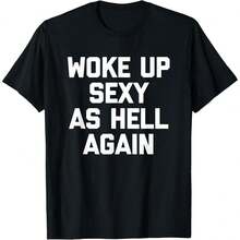 Women Plus Size Clothes Men Graphic T Shirt Woke Up Sexy As Hell Again T-Shirt Funny Saying Sarcastic T-Shirt,Made In USA Women's Shirts,Hoodie And Sweatshirt For Autumn And Winter,230g Water-Washed Round-Neck Casual Summer T-Shirt - 黑色 - 查看 7
