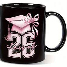 1pc Class Of 26 Graduation Mug - 11oz Large Ceramic Cup With Graduation Cap & 26 Number Design - Milestone Keepsake 26th Graduation Party, Promoting, Academic Achievements - Easy-Clean Cup Alumni, Teachers, Students, Romantic Valentines Day Present For Her Him, Birthday Anniversary Christmas Gift For Boyfriend Girlfriend Husband Wife Fiance, 11 Oz Ceramic Tea Cup - Đen 4 - Xem 6