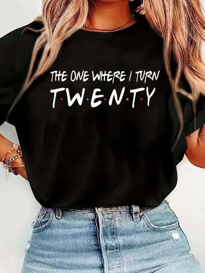 100% Cotton The One Where I Turn Twenty 20 Years Old 20th Birthday T-Shirt Short Sleeve Round Neck Casual Top For Summer & Spring, Women's Men's Graphic Tee