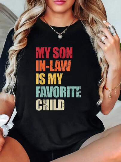 100% Cotton My Son In Law Is My Favorite Child Funny Family Humor Retro T-Shirt Short Sleeve Round Neck Casual Top For Summer & Spring, Women's Men's Graphic Tee