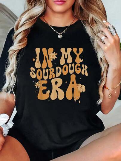 100% Cotton In My Sourdough Era Funny Lover Bread Baking Sourdough T-Shirt Short Sleeve Round Neck Casual Top For Summer & Spring, Women's Men's Graphic Tee
