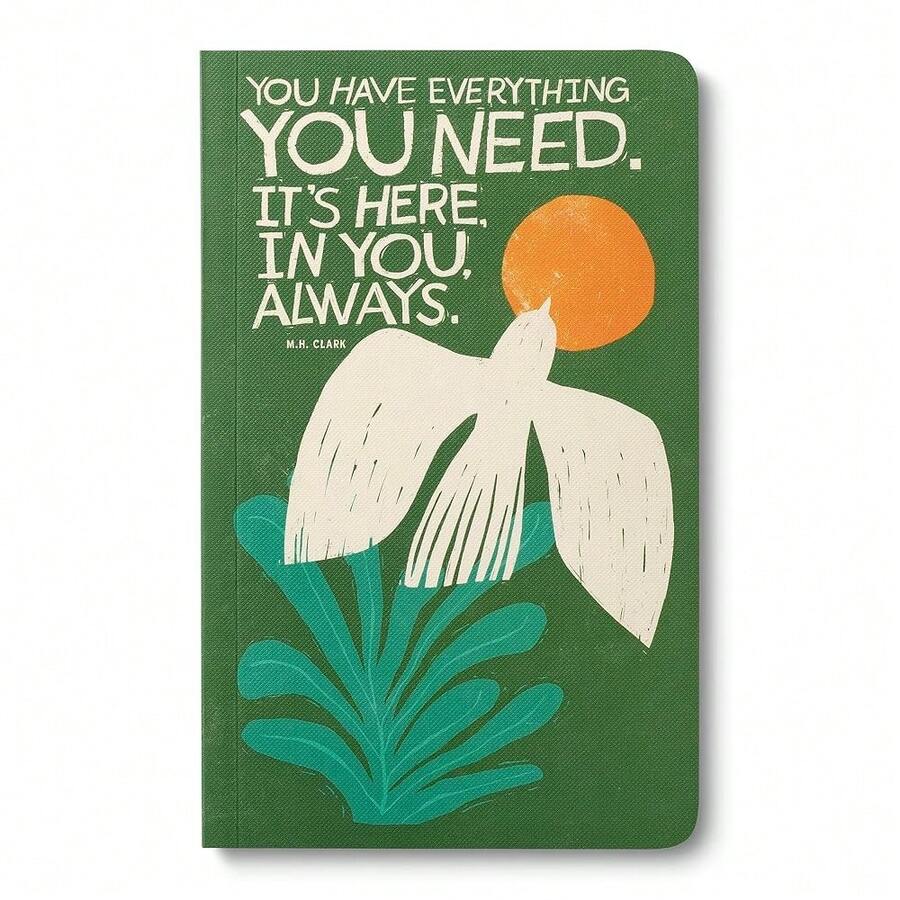 Softcover Journal – You Have Everything... – A Write Now Journal With 128 Lined Pages, 5\ W X 8\ H - EverythingGreen - View 1