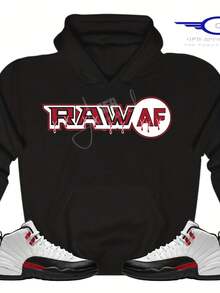 Raw AF Hoodie To Match R 12 Red Taxi,  12 Red Taxi Hoodie, Red Taxi 12s Sneaker Hoodie - 款式23 - 查看 1