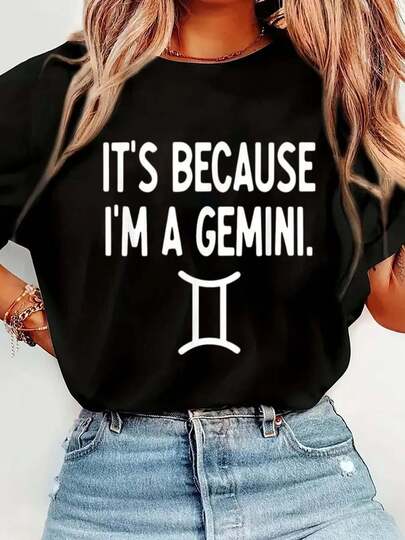 100% Cotton Gemini - It's Because I'm A Gemini - Zodiac T-Shirt Short Sleeve Round Neck Casual Top For Summer & Spring, Women's Men's Graphic Tee