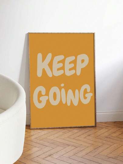 1pc Unframed ,Yellow Positive Affirmation Print ,Keep Going Poster ,Motivational Uplifting Quote, Inspirational Wall Art ,Positive Daily Reminder Office Decor