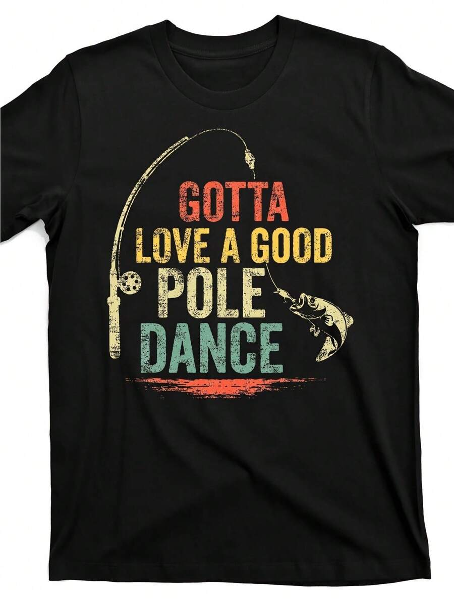Men'S Vintage Funny Fishing Graphic T-Shirt - "Gotta Love A Good Pole Dance" Retro Slogan & Fish Design,Fit Short Sleeve Tee With Durable Print For Casual & Outdoor Fishing Trips, All-Season Comfortable Humorous Apparel - 黑色 - 查看 1