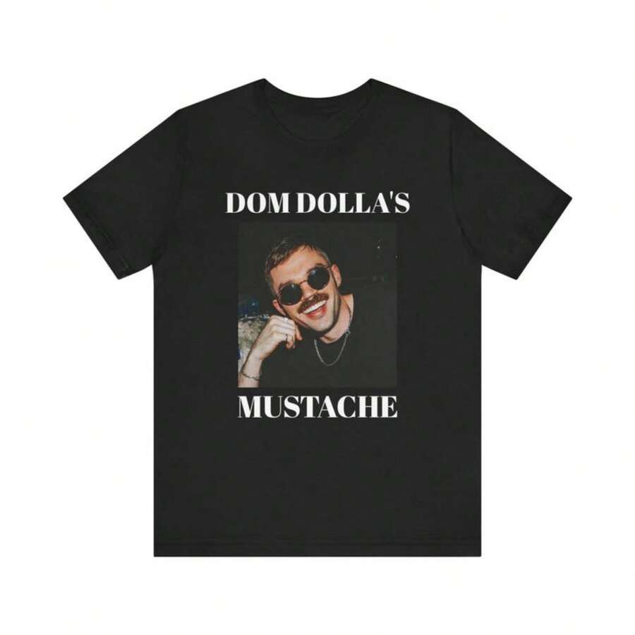 Dom Dollas Mustache Tshirt Funny Dom Dolla Merch Concert Festival Dom Dolla Gift Edm Ravewear Merch For Fan Unisex Short Sleeve Tee - Black - View 1