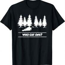 Who Cut One Funny Tree Cutting And Farting Parody T-Shirt - Black - View 1
