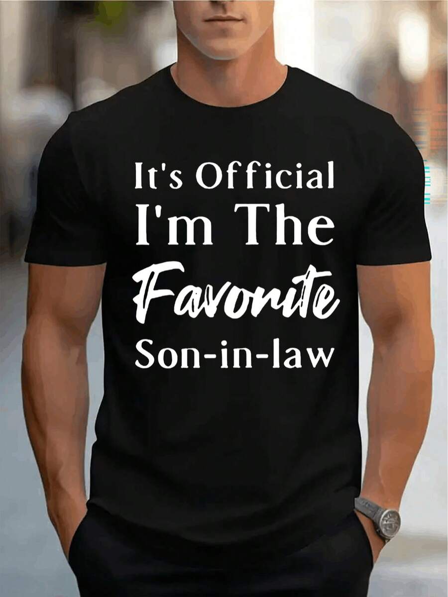 ITS OFFICAL I AM THE FAVORITE SON IN LAW Men TShirt Comfortable Crew Neck Casual Cotton ShortSleeves Soft Breathable Top Menswear Tshirt Summer Spring Streetwear Cotton Fabric Letter Print - Black - View 1