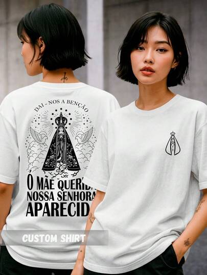 Camiseta Nossa Senhora Padroeira Ave Maria Ó Mãe Querida Aparecida Oração Imagem Santa Blusa Algodão