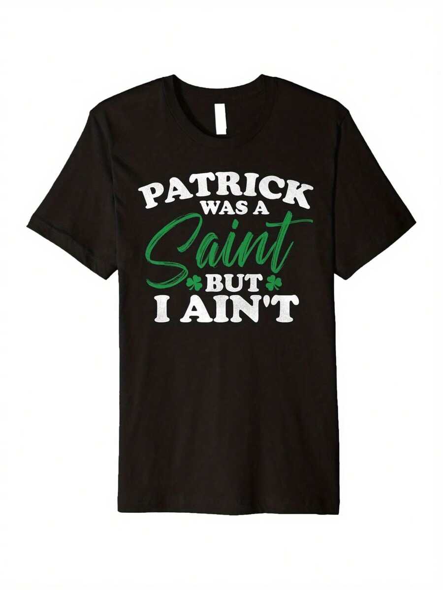 Patrick era un santo, camiseta premium de humor del Día de San Patricio, 1 pieza, camiseta de trébol del Día de San Patricio 2025 para hombres con talla completa, un gran regalo para el padre o esposo de tu novio. - Negro - Ver 1