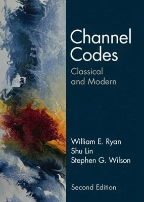 Pre-Owned Channel Codes: Classical And Modern (Hardcover) By William E. Ryan, Shu Lin, Stephen G. Wilson - Single Book - View 1