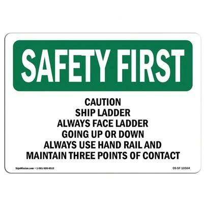 OSHA Safety First Sign - Caution Ship Ladder Always Face Ladder Going | Vinyl Label Decal | Protect Your Business, Work Site, Warehouse | Made In The USA