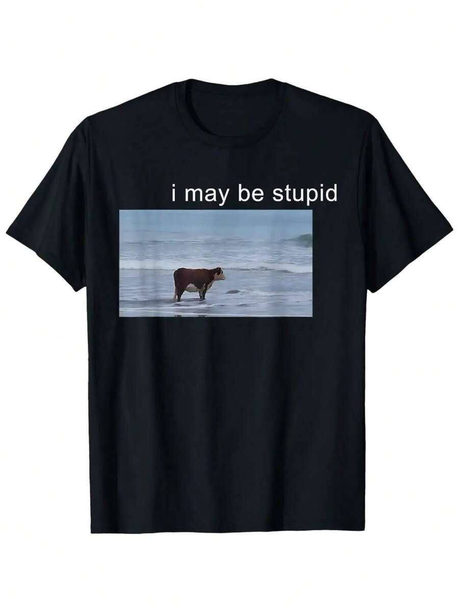 I May Be Stupid Funny Cow Oddly Specific Dank Meme T Shirt - màu đen - Xem 1