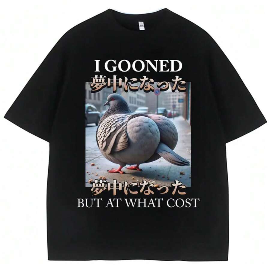 Camisetas de meme de paloma divertida "I Gooned But At What Cost" para hombres y mujeres, moda, camiseta de cuello redondo, oversized, casual, de manga corta, regalos de verano - Negro - Ver 1