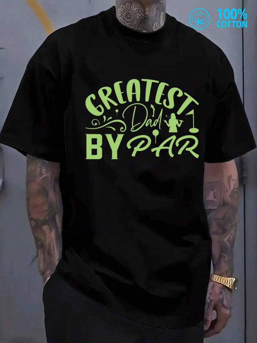 Greatest Dad By Par T-Shirt Casual Black Crew Neck Regular Fit Short Sleeve Perfect For Everyday Wear And Exercise Limited Edition High-Quality Ideal For Spring And Summer Outdoor Christmas Gifts - Black - View 1