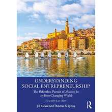 Pre-Owned Understanding Social Entrepreneurship: The Relentless Pursuit Of Mission In An Ever (Paperback) By Jill Kickul, Thomas S Lyons - Single Book - View 3