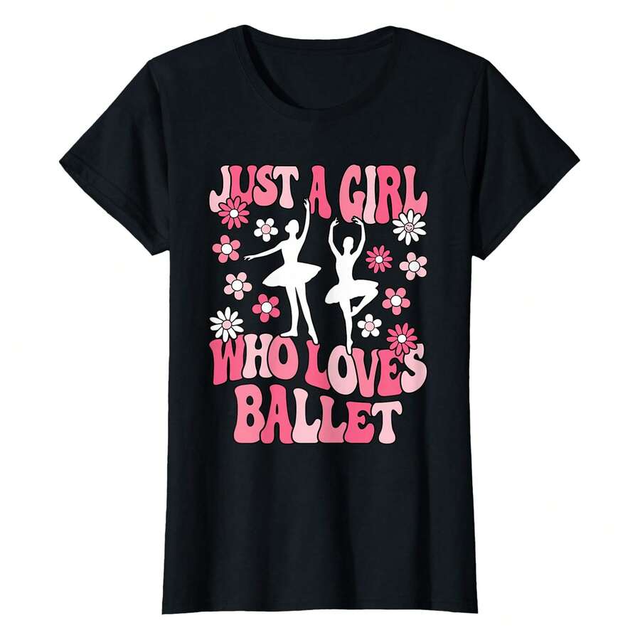 Just A  Who Loves Ballet Cute Ballerina Women S  T-Shirtbody's Natural Curves Without Clinging, Offering A Balanced Mix Of Comfort And A Polished, Slimming Silhouette For Everyday Wear. - Black - View 1