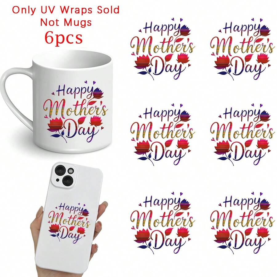 6pcs/Set UV DTF Cup Wraps Stickers Mothers Day Colorful Flowers Picture Mug Stickers, Slim Glass Cup Colorful Design High-Adhesive High Quality DIY Art Supplies For Art & Crafts Stickers Tumblers Happy Mothers Day - Multicolor - View 1