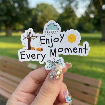 3Inch "Enjoy Every Moment" Funny Sticker.Encouragement Text Vinyl Sticker. For Employees, Managers, And Colleagues | Perfect Cubicle Decor, Gag Gift For Work, Or Motivational Reminder | Waterproof And Durable Vinyl ,It Can Be Used On Laptops, Water Bottles, Mobile Phones, Suitcases, Car Windows, Etc.You Can Also Stick Them Where You Want!