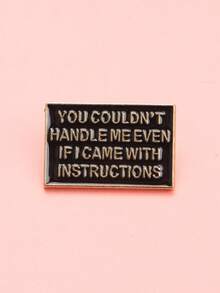 1pc Funny Alloy Brooch Pin Saying 'Even With Instructions, You Can't Handle Me' Versatile Accessory For Clothing, Backpacks, Party Decor & Gifting - White - View 4
