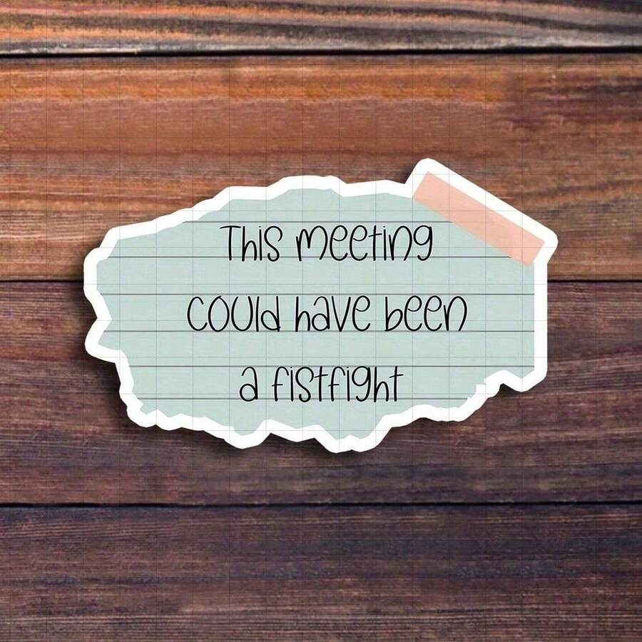 3-Inch "This Meeting Could Have Been An Email Sticker, Perfect For Adding Humor To Your Workspace! Ideal For Personalizing Notebooks, Planners, And Office Decor. Great For Professionals, Students, And Anyone Who Enjoys Witty Quotes. Categories: Humorous Stickers, Meme Stickers, Office Decor, Playful Designs." - 彩色 - 查看 1