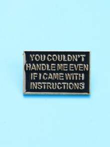 1pc Funny Alloy Brooch Pin Saying 'Even With Instructions, You Can't Handle Me' Versatile Accessory For Clothing, Backpacks, Party Decor & Gifting - White - View 2