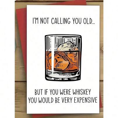 Whiskey Themed Humorous Birthday Greeting Card Unique "Not Calling You Old" Joke Design For Friends Significant Others Family Small Business Versatile For Birthday Anniversary Prom Good Luck Thanks Thoughtful Gift
