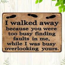 1pc Vintage Satirical Iron Sign, "I Walked Away" Quote Decorative Sign & Plaque, Wall Mount Decorative Address Plaque, No Battery Needed, For Home, Cafe, Farm, Outdoor Use, 8"X12" - Metal Spray Paint - View 1