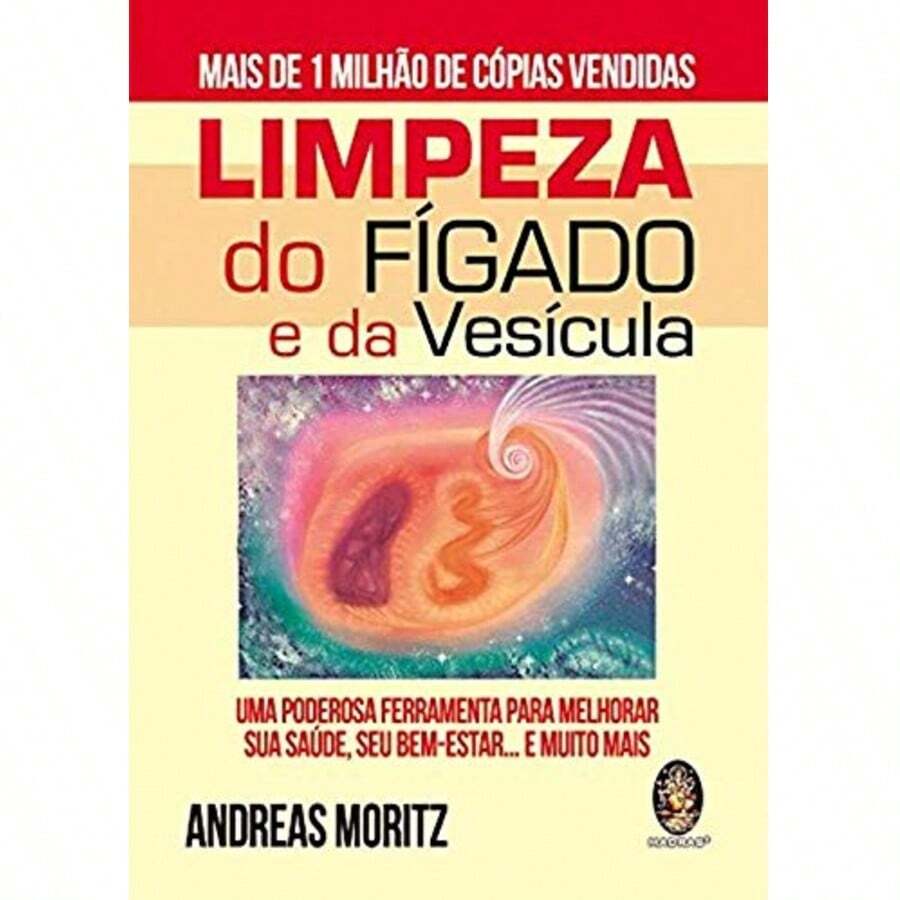 LIMPEZA DO FÍGADO E DA VESÍCULA AMPLIADO - Livro único - Visão 1