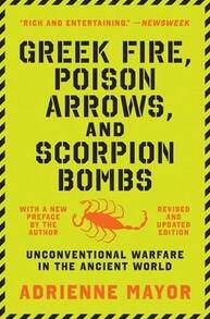 Pre-Owned Greek Fire, Poison Arrows, And Scorpion Bombs: Unconventional Warfare In The Ancient World (Paperback) By Adrienne Mayor - Single Book - View 1