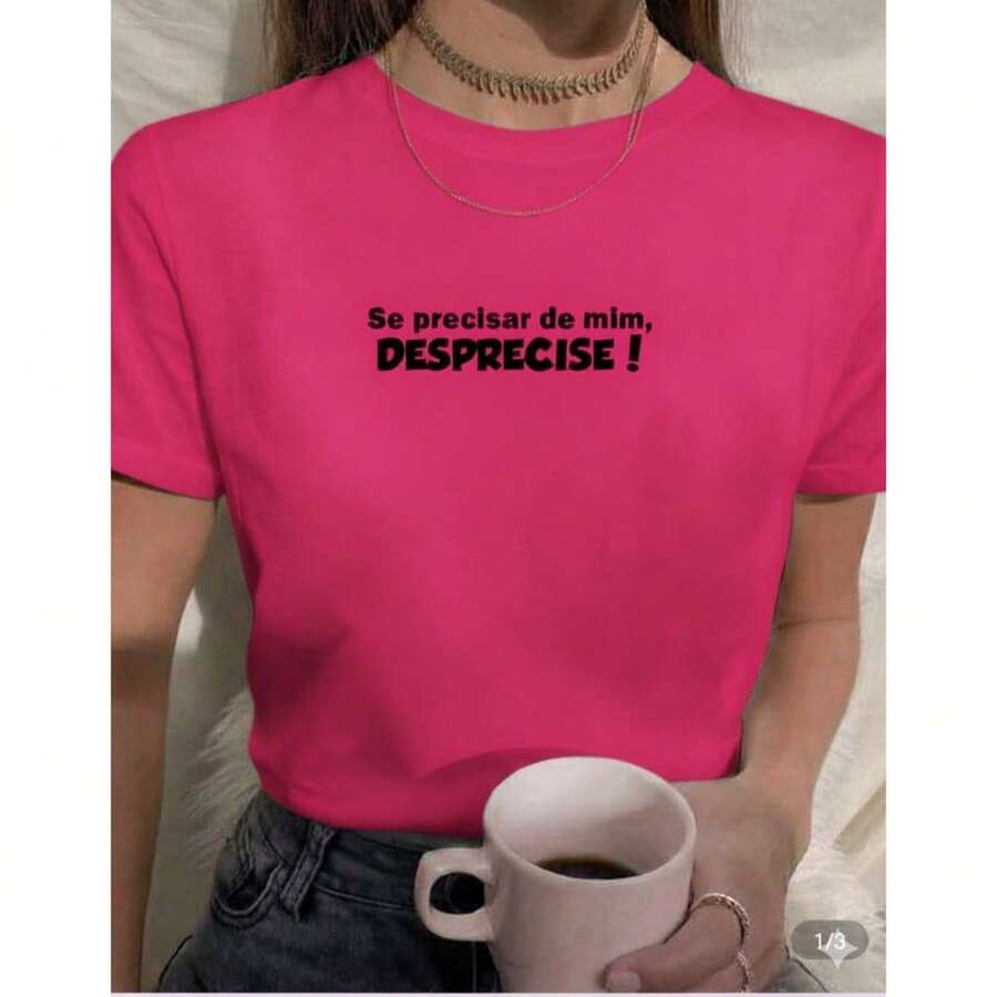Camiseta Baby Look Feminina 100% Algodão Estampa Se precisar de mim, desprecise! - Fúcsia - Visão 1