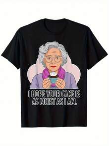 Camiseta 100% algodón con texto divertido para abuela "Espero que tu pastel esté tan húmedo como yo" - Negro - Ver 7