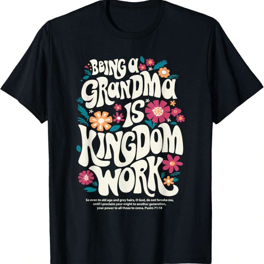 Being A Grandma Is Kingdom Work Christian Quote T-Shirt - Black - View 1