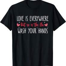 Love Is Everywhere But So Is The Flu Wash Your Hands Nurse T-Shirt - 款式4 - 查看 1