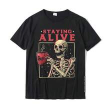 Staying Alive Skeleton Drink Coffee Funny Skeleton Skull T-Shirt Cotton Mens T Shirt Custom Tops Shirt Designer Birthday - 黑色 - 查看 1